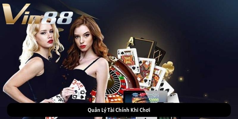 Quản Lý Tài Chính Khi Chơi